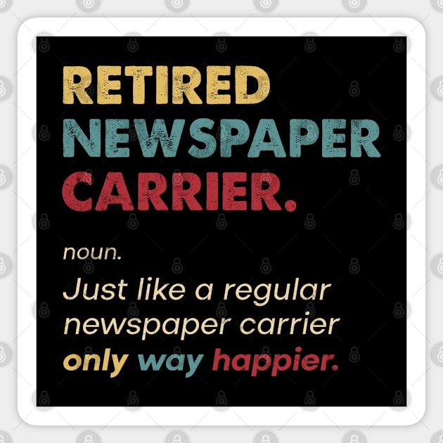 Newspaper Carrier - Retired Retro Definition Design Sticker by best-vibes-only